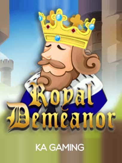 Royal Demeanor